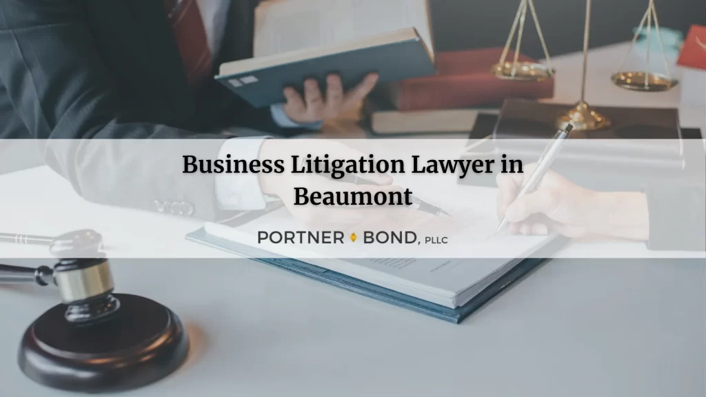 Beaumont Business Litigation Attorneys