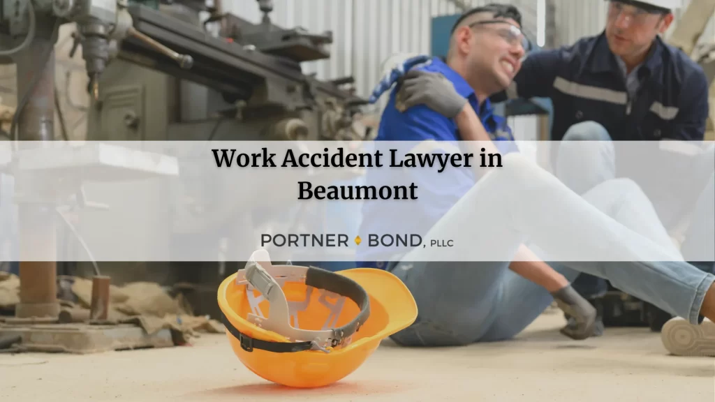 Beaumont Work Accident Attorney